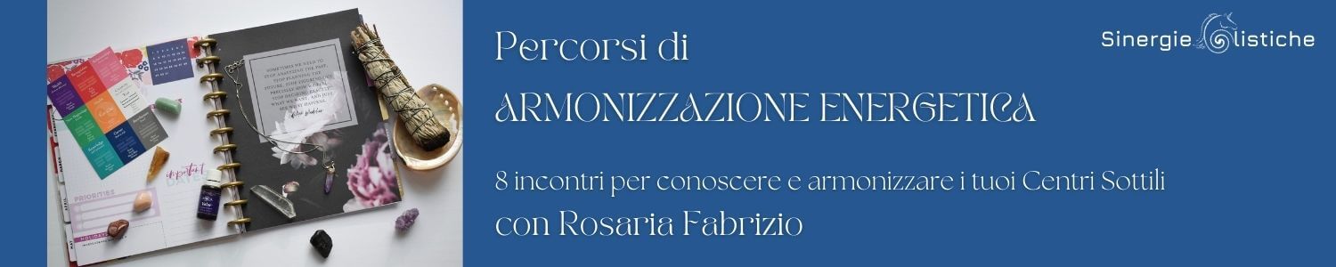 Percorsi Personali di Armonizzazione Energetica - con Rosaria Fabrizio